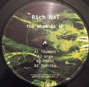 Rich NxT ‎– The What Is EP
