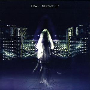 Flow ‎– Sawhore EP
