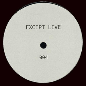 Except Live ‎– 004