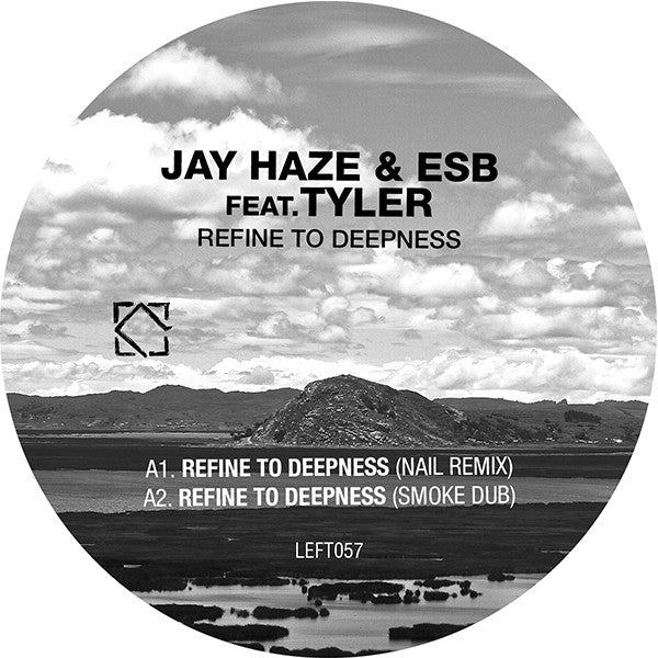 Jay Haze & ESB Feat. Tyler ‎– Refine To Deepness