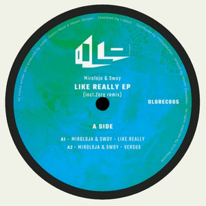 OLOREC005 Miroloja & Swoy Like Really EP