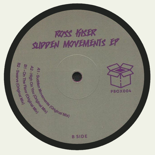 PBOX004 Ross Kiser Sudden Movements EP